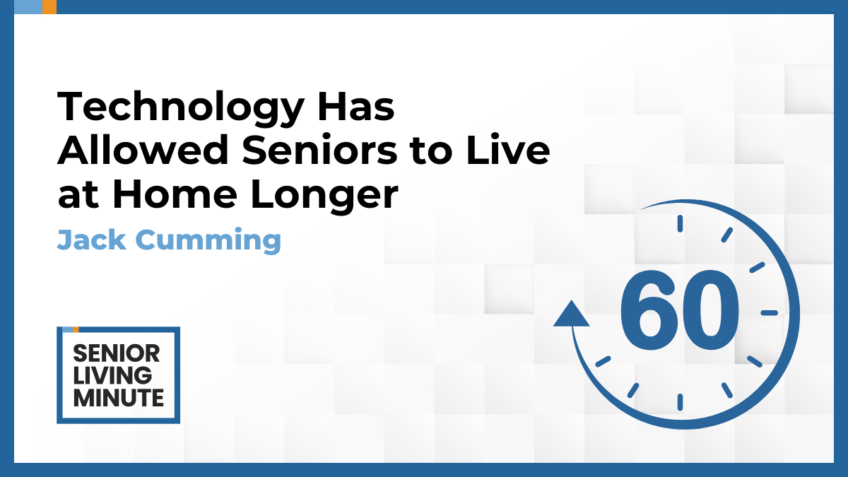 Senior Living Resident Senior Living Minute: Technology Has Allowed Seniors to Live at Home Longer